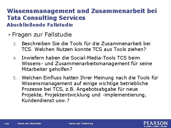 Wissensmanagement und Zusammenarbeit bei Tata Consulting Services Abschließende Fallstudie • 148 Fragen zur Fallstudie