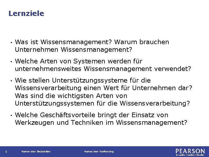 Lernziele 5 • Was ist Wissensmanagement? Warum brauchen Unternehmen Wissensmanagement? • Welche Arten von