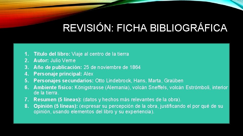 REVISIÓN: FICHA BIBLIOGRÁFICA 1. 2. 3. 4. 5. 6. Título del libro: Viaje al