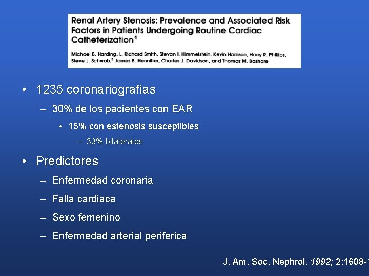  • 1235 coronariografías – 30% de los pacientes con EAR • 15% con