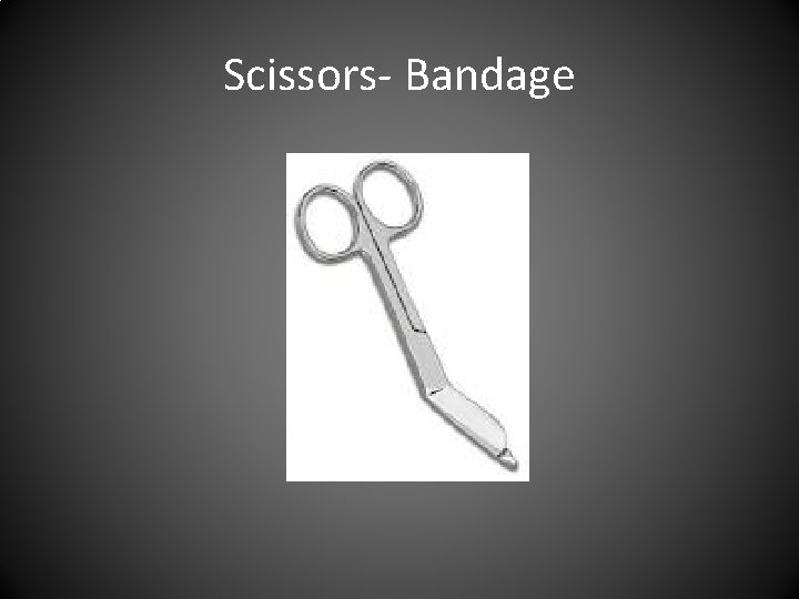 Scissors- Bandage 