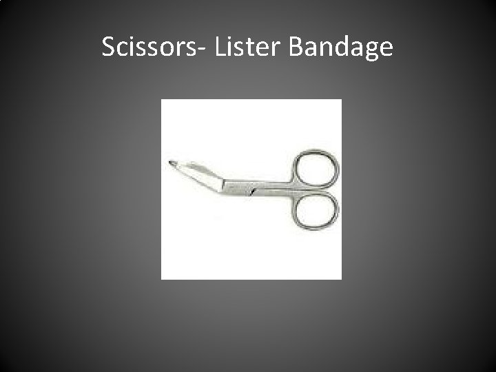 Scissors- Lister Bandage 