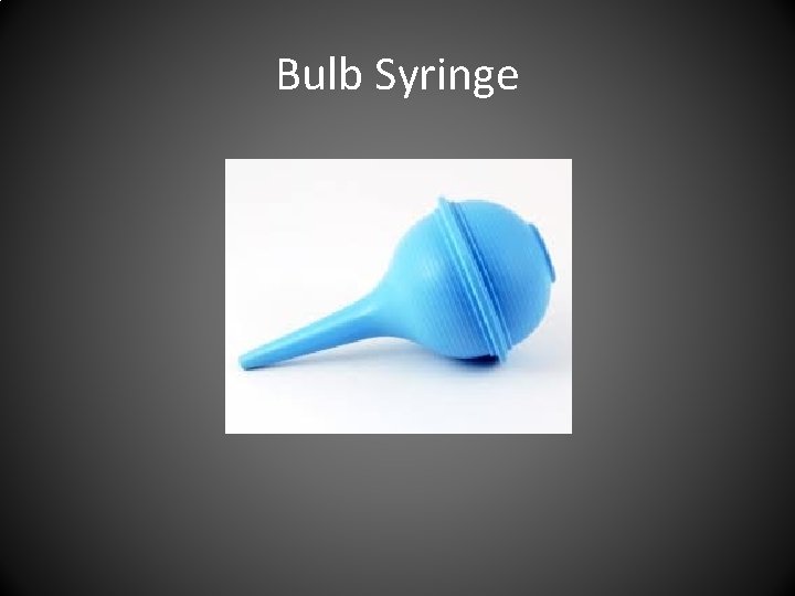 Bulb Syringe 