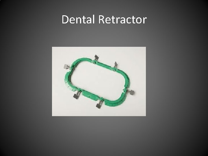 Dental Retractor 
