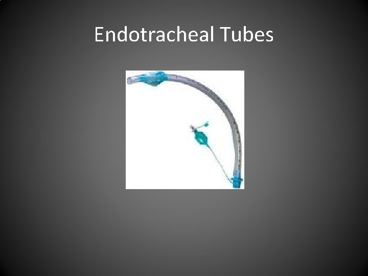 Endotracheal Tubes 