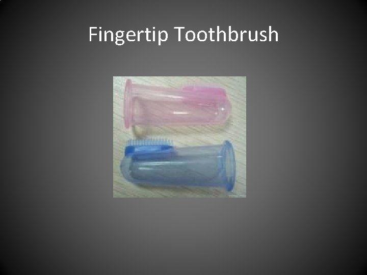 Fingertip Toothbrush 
