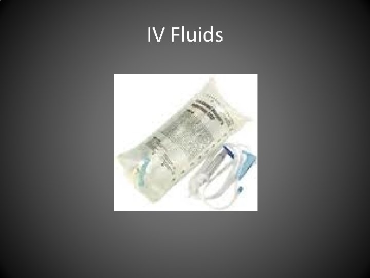 IV Fluids 