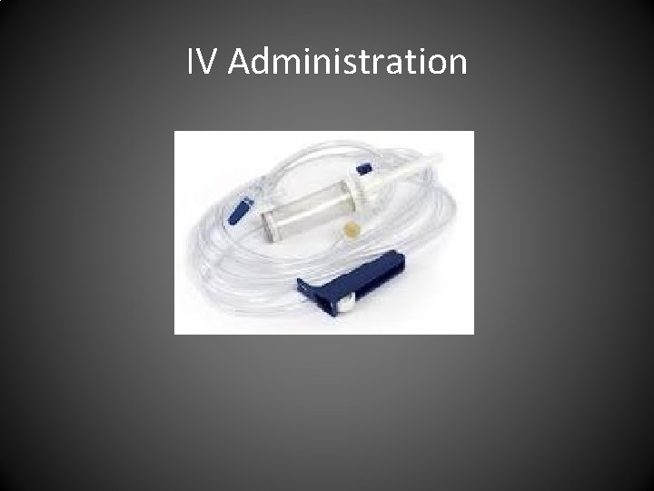 IV Administration 