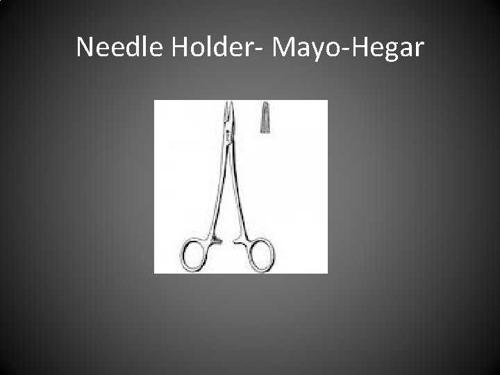 Needle Holder- Mayo-Hegar 