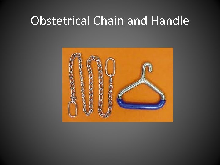 Obstetrical Chain and Handle 