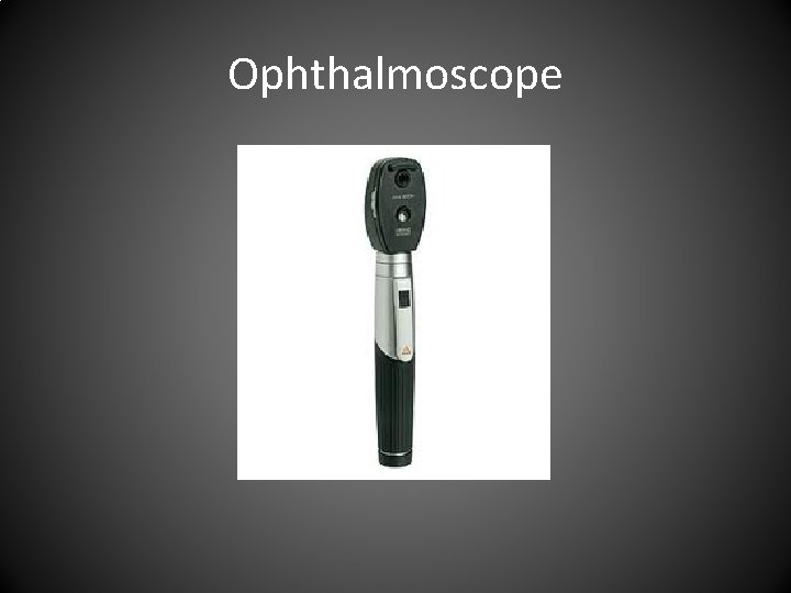 Ophthalmoscope 