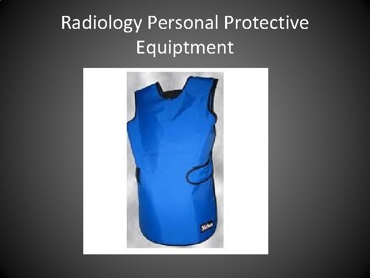 Radiology Personal Protective Equiptment 