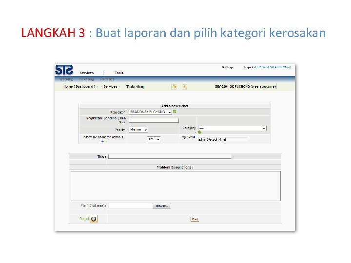 LANGKAH 3 : Buat laporan dan pilih kategori kerosakan 