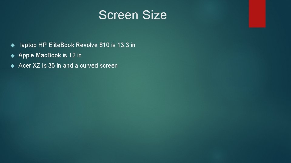 Screen Size laptop HP Elite. Book Revolve 810 is 13. 3 in Apple Mac.