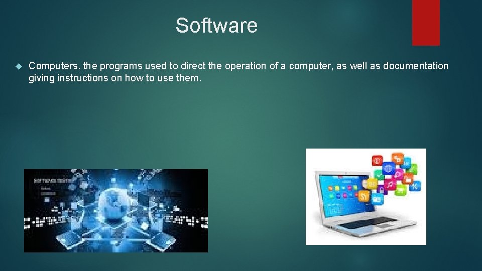 Software Computers. the programs used to direct the operation of a computer, as well