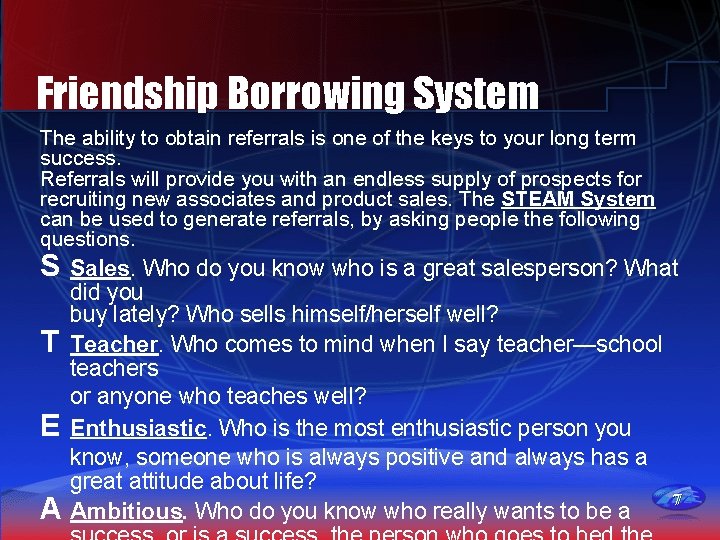 Friendship Borrowing System The ability to obtain referrals is one of the keys to