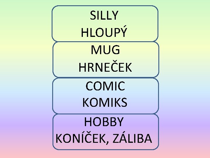 SILLY HLOUPÝ MUG HRNEČEK COMIC KOMIKS HOBBY KONÍČEK, ZÁLIBA 