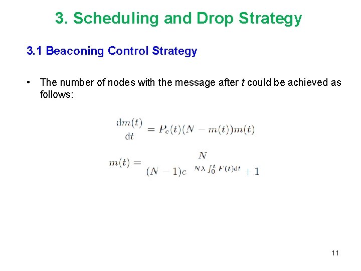 3. Scheduling and Drop Strategy 3. 1 Beaconing Control Strategy • The number of