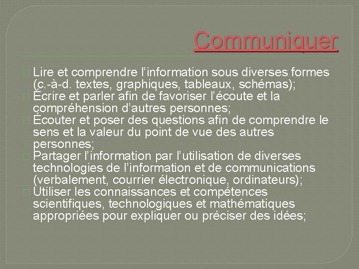 Communiquer � Lire et comprendre l’information sous diverses formes (c. -à-d. textes, graphiques, tableaux,