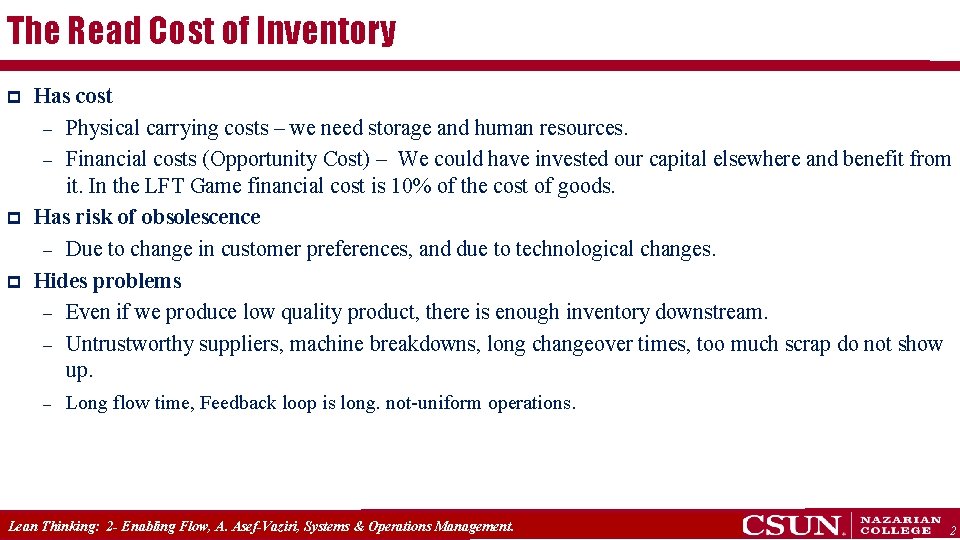 The Read Cost of Inventory p p p Has cost – Physical carrying costs