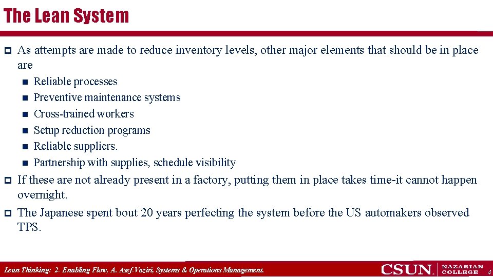 The Lean System p As attempts are made to reduce inventory levels, other major