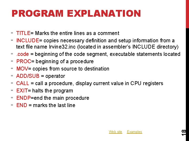 PROGRAM EXPLANATION TITLE= Marks the entire lines as a comment INCLUDE= copies necessary definition