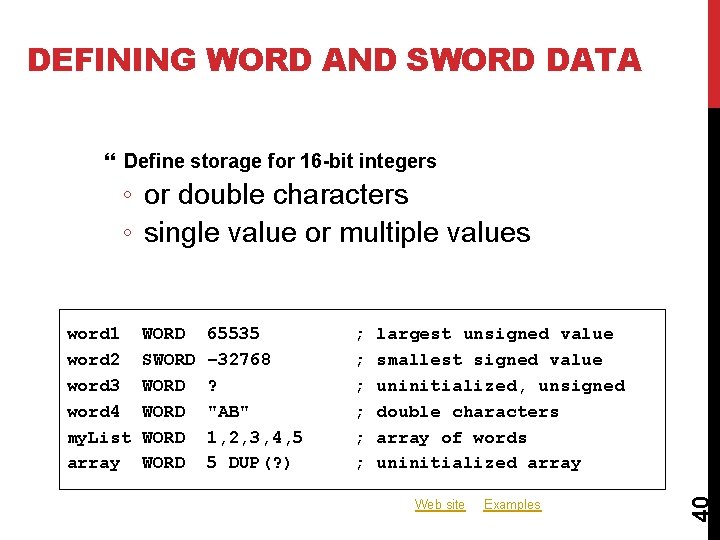 DEFINING WORD AND SWORD DATA Define storage for 16 -bit integers ◦ or double