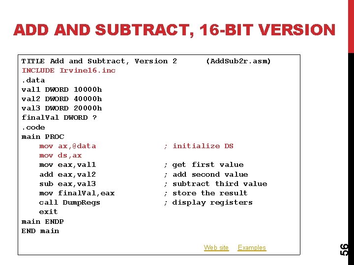 ADD AND SUBTRACT, 16 -BIT VERSION Web site Examples 56 TITLE Add and Subtract,