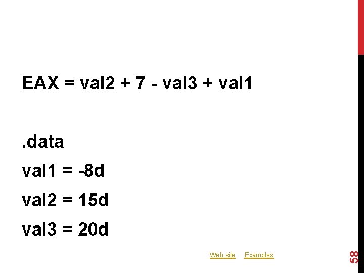 EAX = val 2 + 7 - val 3 + val 1. data val