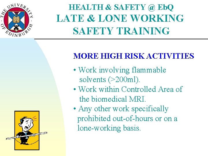 HEALTH & SAFETY @ Eb. Q LATE & LONE WORKING SAFETY TRAINING MORE HIGH