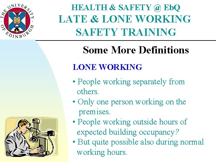 HEALTH & SAFETY @ Eb. Q LATE & LONE WORKING SAFETY TRAINING Some More