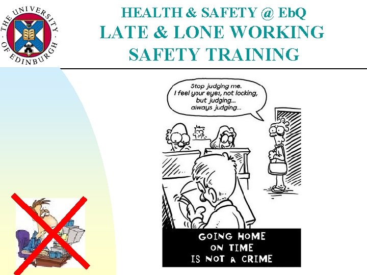 HEALTH & SAFETY @ Eb. Q LATE & LONE WORKING SAFETY TRAINING 