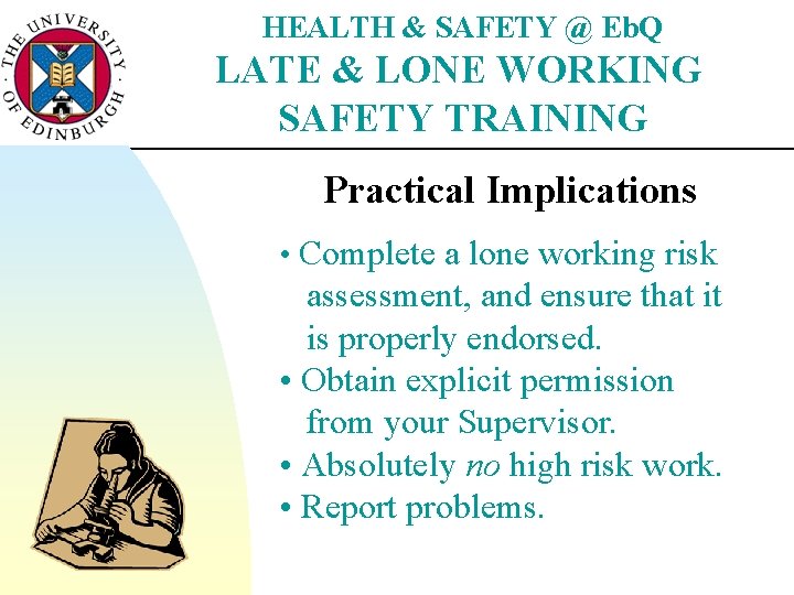 HEALTH & SAFETY @ Eb. Q LATE & LONE WORKING SAFETY TRAINING Practical Implications