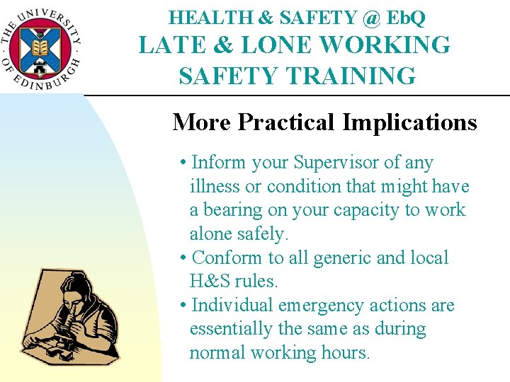 HEALTH & SAFETY @ Eb. Q LATE & LONE WORKING SAFETY TRAINING More Practical