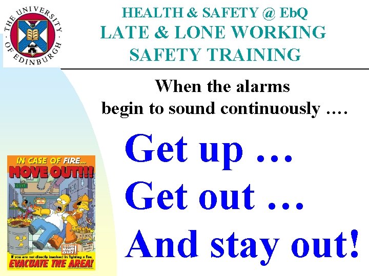 HEALTH & SAFETY @ Eb. Q LATE & LONE WORKING SAFETY TRAINING When the