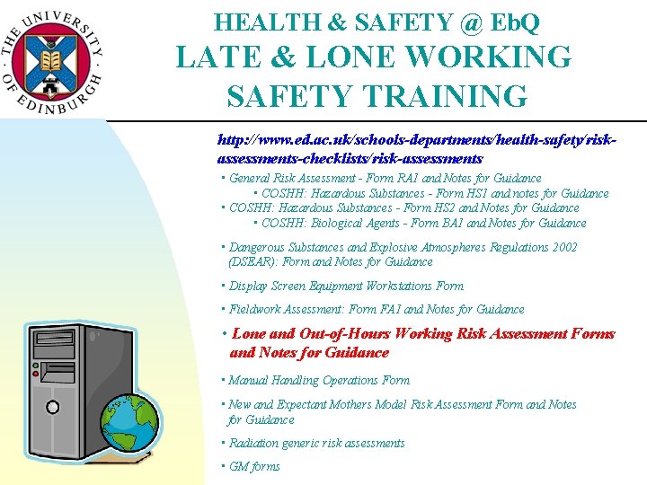 HEALTH & SAFETY @ Eb. Q LATE & LONE WORKING SAFETY TRAINING http: //www.