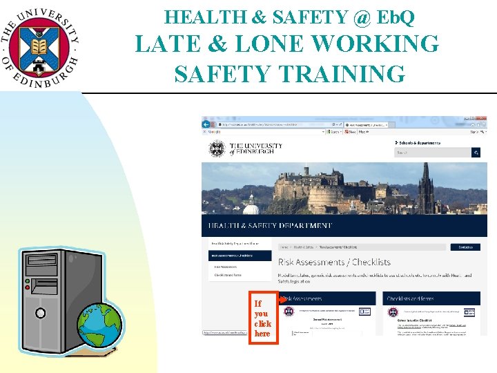 HEALTH & SAFETY @ Eb. Q LATE & LONE WORKING SAFETY TRAINING If you