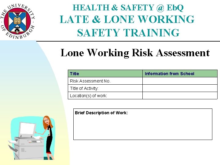 HEALTH & SAFETY @ Eb. Q LATE & LONE WORKING SAFETY TRAINING Lone Working