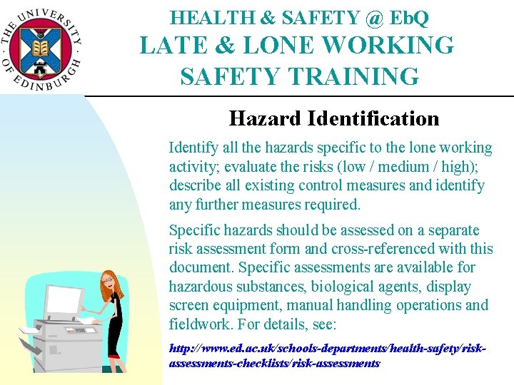 HEALTH & SAFETY @ Eb. Q LATE & LONE WORKING SAFETY TRAINING Hazard Identification