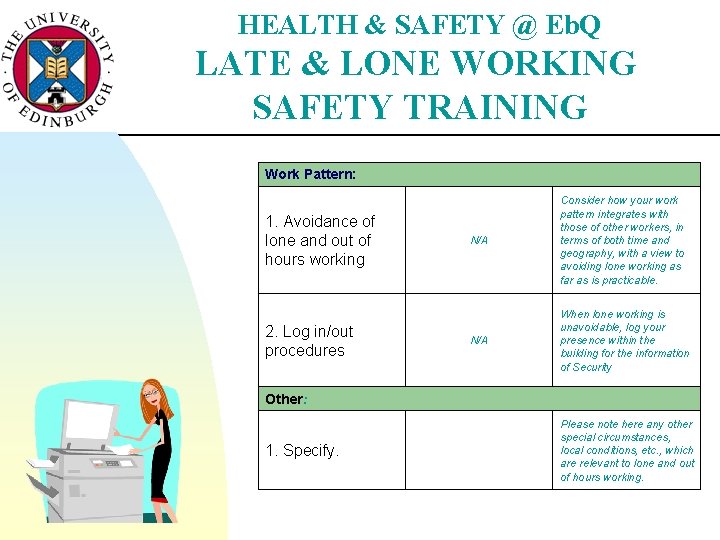 HEALTH & SAFETY @ Eb. Q LATE & LONE WORKING SAFETY TRAINING Work Pattern: