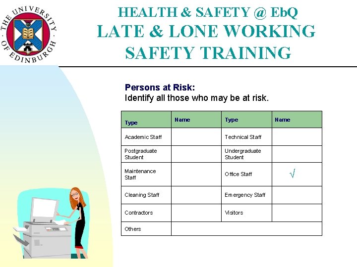 HEALTH & SAFETY @ Eb. Q LATE & LONE WORKING SAFETY TRAINING Persons at