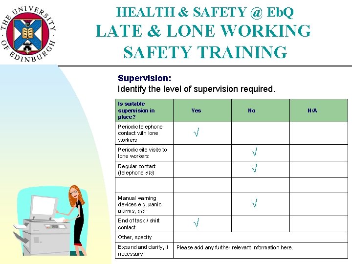 HEALTH & SAFETY @ Eb. Q LATE & LONE WORKING SAFETY TRAINING Supervision: Identify