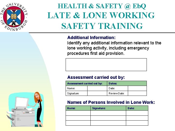 HEALTH & SAFETY @ Eb. Q LATE & LONE WORKING SAFETY TRAINING Additional Information: