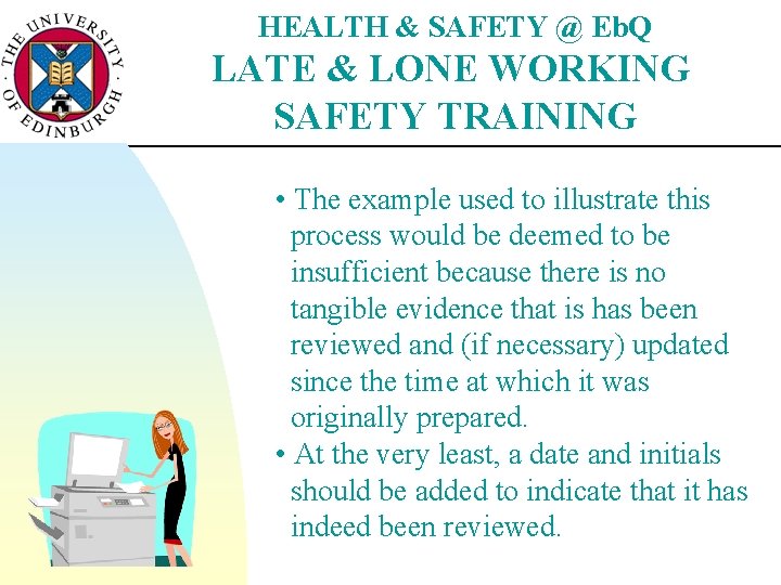 HEALTH & SAFETY @ Eb. Q LATE & LONE WORKING SAFETY TRAINING • The