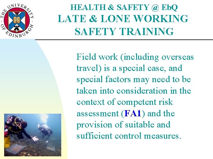 HEALTH & SAFETY @ Eb. Q LATE & LONE WORKING SAFETY TRAINING Field work