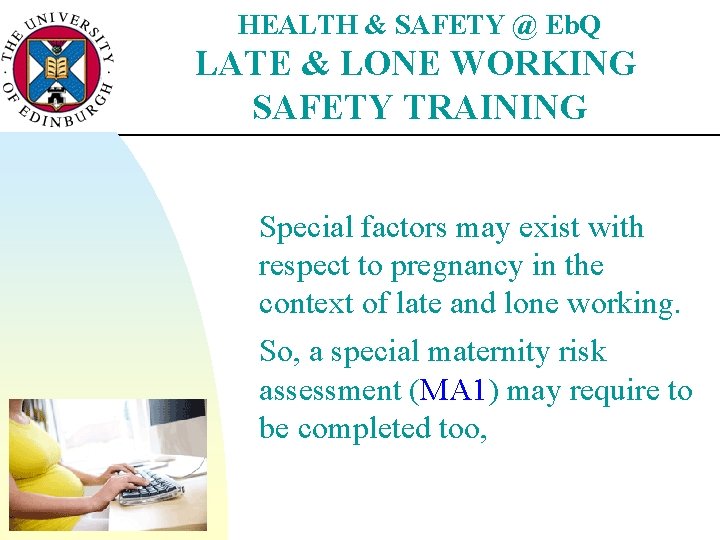 HEALTH & SAFETY @ Eb. Q LATE & LONE WORKING SAFETY TRAINING Special factors