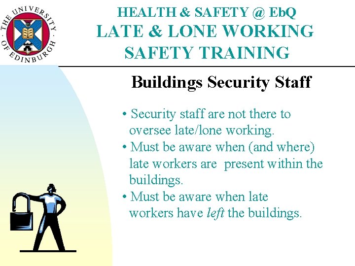 HEALTH & SAFETY @ Eb. Q LATE & LONE WORKING SAFETY TRAINING Buildings Security