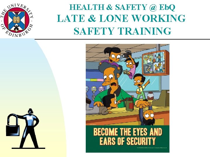 HEALTH & SAFETY @ Eb. Q LATE & LONE WORKING SAFETY TRAINING 