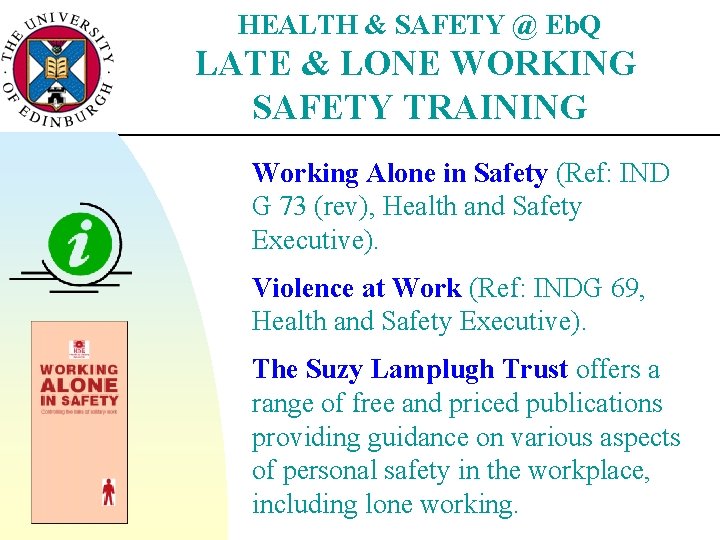 HEALTH & SAFETY @ Eb. Q LATE & LONE WORKING SAFETY TRAINING Working Alone