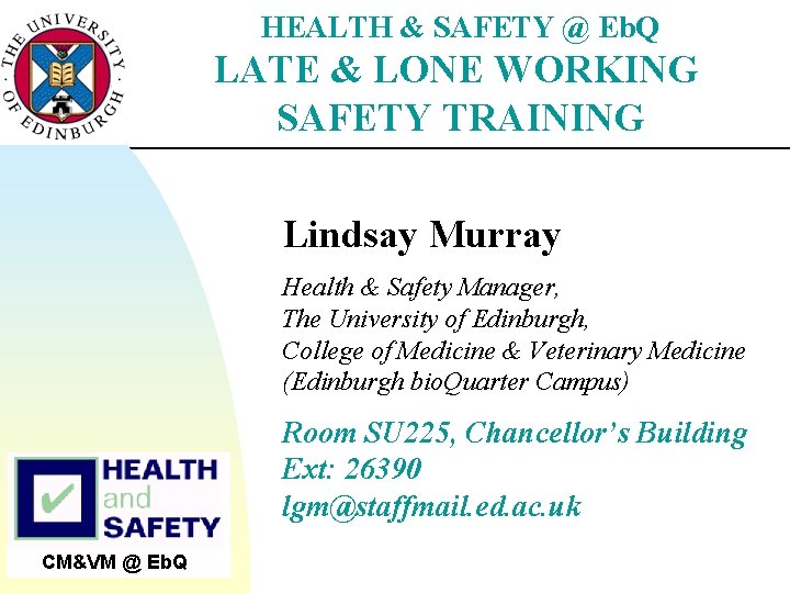 HEALTH & SAFETY @ Eb. Q LATE & LONE WORKING SAFETY TRAINING Lindsay Murray